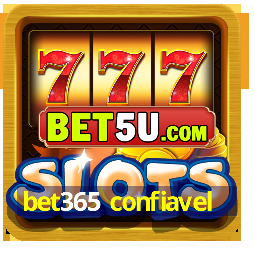 bet365 confiavel